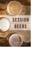 Session Beers: Brewing for flavor and balance, J. Talley